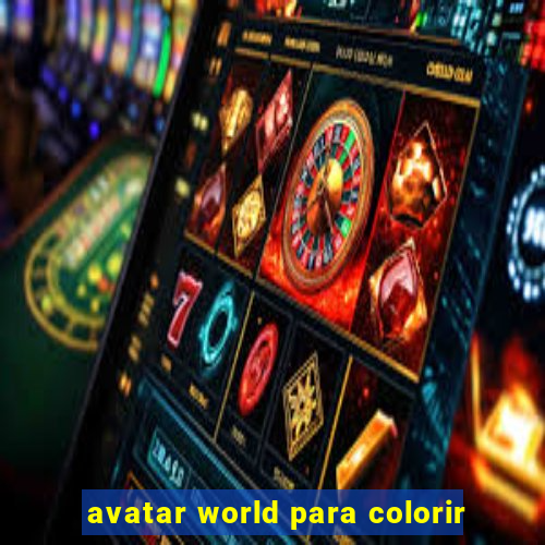 avatar world para colorir